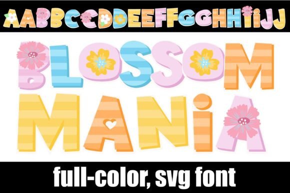 Blossom Mania: A Font for Vibrant, Joyful Designs