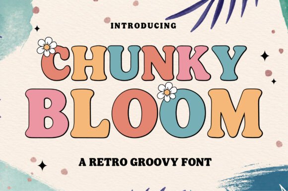 Chunky Bloom: A Playful Retro Groovy Font for Creative Projects