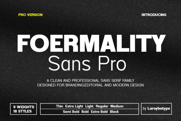 Foermality Sans Pro: A Clean and Professional Sans Serif Family